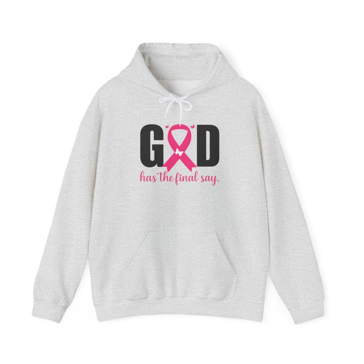 God Has the Final Say T-Shirt, Sweatshirt, Hoodie