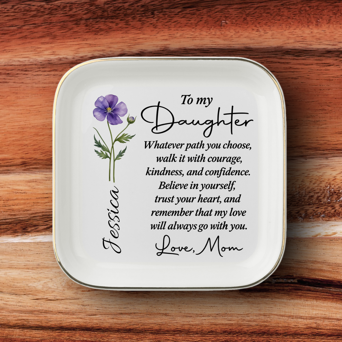 To My Daughter Jewelry Dish – Always Loved