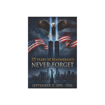 25 Years of Remembrance Never Forget Garden & House Banner