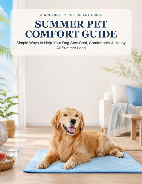 FREE Summer Pet Comfort Guide – CoolRest™ Pet Parent Guide.