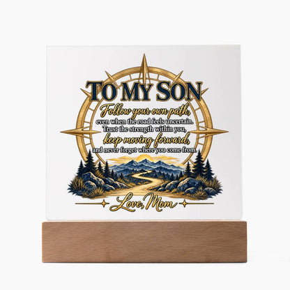 To My Son Compass Plaque, Inspirational Mom to Son Gift, Follow Your Own Path Acrylic Square Plaque, Encouragement Keepsake for Son
