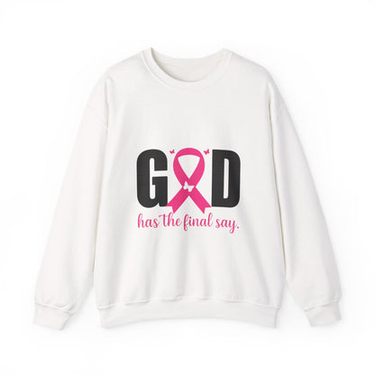 God Has the Final Say T-Shirt, Sweatshirt, Hoodie