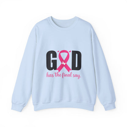 God Has the Final Say T-Shirt, Sweatshirt, Hoodie